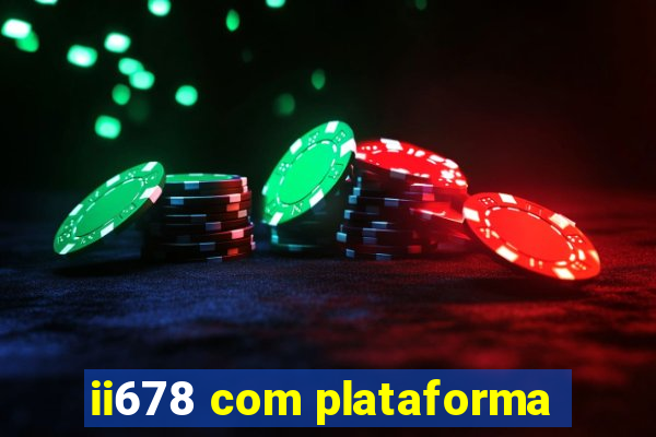 ii678 com plataforma